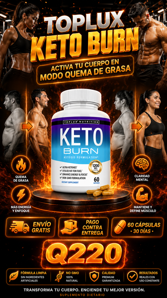 TOPLUX Keto Burn – Suplemento Avanzado para Cetosis | Energía, Quema de Grasa y Enfoque Mental | 1200mg | 60 Cápsulas 🔥⚡